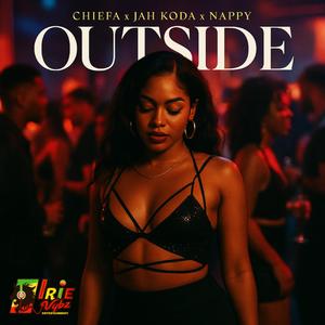 Outside (feat. Jah Koda & Nappy)