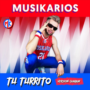 Tu Turrito (Versión Guaraní)