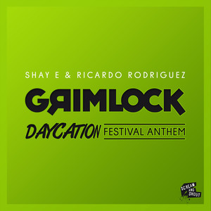 GrimLock (Daycation Festival Anthem)
