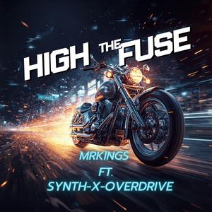 High On The Fuse (feat. Synth-X-Overdrive)