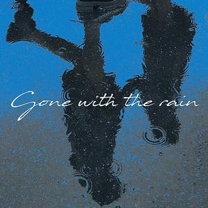 小步雨（Gone with the rain）