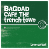 BAGDAD CAFE THE trench town - Peechy