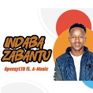 Indaba Zabantu (feat. A-Music)