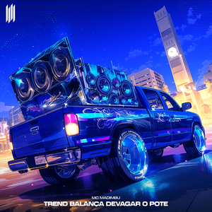 Trend Balança Devagar o Pote (Speed Up)