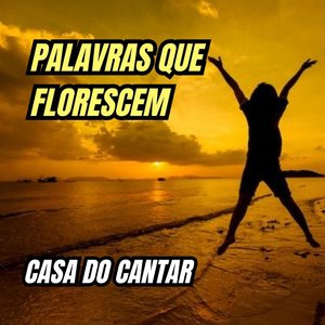 PALAVRAS QUE FLORESCEM