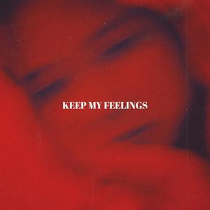 Keep My Feelings