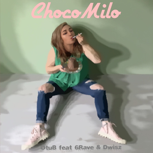ChocoMilo (feat. 6Rave & Dwisz)