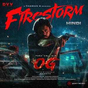 Firestorm (From "They Call Him OG (Hindi)")