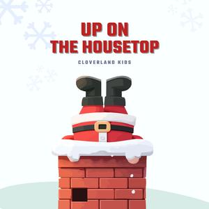 Up On The Housetop (feat. Tenley and Mason) (Merry Christmas!)
