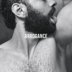 ARROGANCE