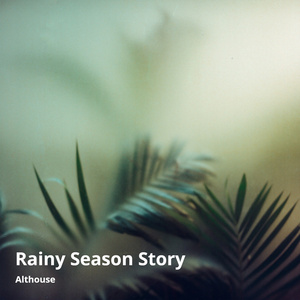 Rainy Season Story