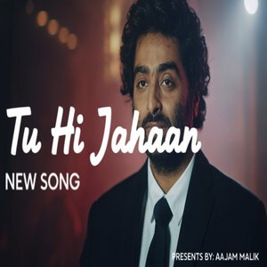 Tu Hi Jahaan
