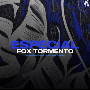 Especial Fox Tormento