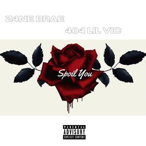 Spoil you (feat. 404 Lil Vic)