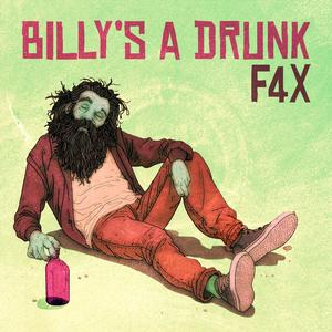 Billy's A Drunk