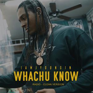Whachu Know (Radio Edit)