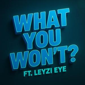 WYW (feat. Leyzi Eye)