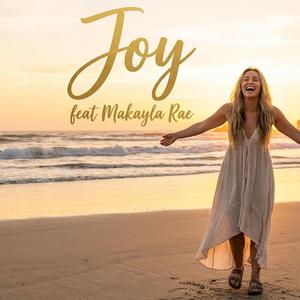 Joy (feat. Makayla Rae)