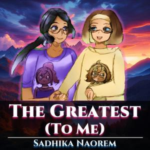 The Greatest (To Me) (Acoustic)