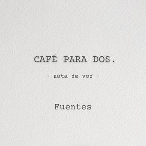Cafe para dos (nota de voz)