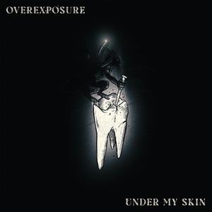 UNDER MY SKIN
