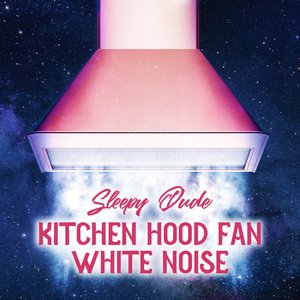 Kitchen Hood Fan White Noise 13