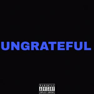 UNGRATEFUL