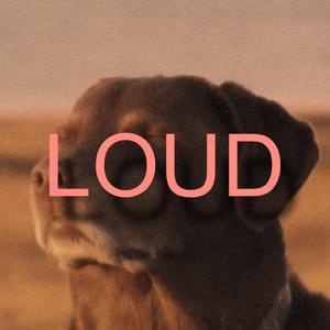 loud