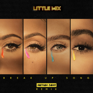 Break Up Song (Nathan Dawe Remix)