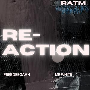 Reaction (feat. Mr White)