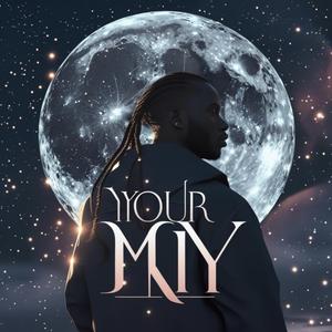 Your My