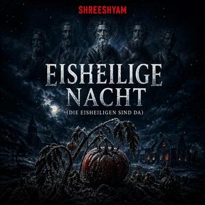 Eisheilige Nacht (Die Eisheiligen sind da)