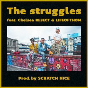 The struggles (feat. Chelsea REJECT & LIFEOFTHOM)