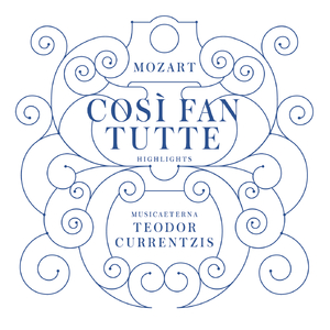 Così fan tutte ossia La scuola degli amanti, K. 588 - Highlights:Ouvertura