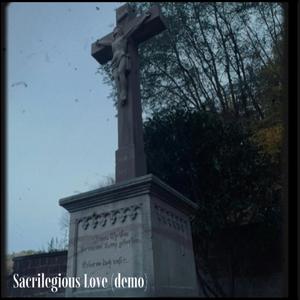 Sacrilegious Love (Demo)