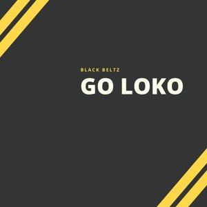 My Bitch Go Loko