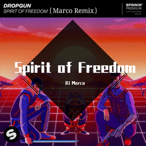 Dropgun-Spirit of Freedom（DJ Marco remix）