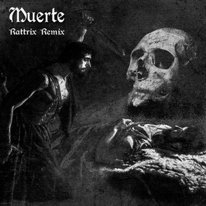 Muerte (Rattrix Remix)