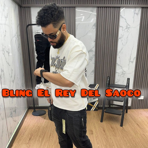 BLING EL REY DEL SAOCO