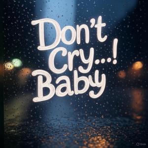 Don't Cry Baby