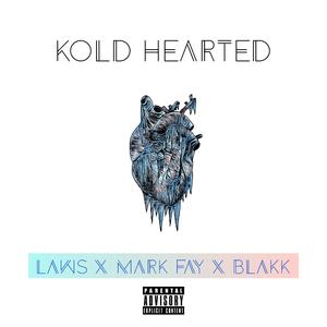 Kold Hearted (feat. Mark Fay & Blakk)