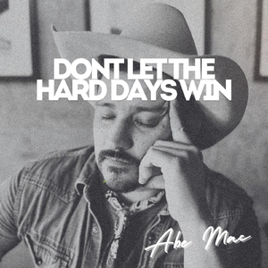 Don’t Let the Hard Days Win (feat. Zarek)
