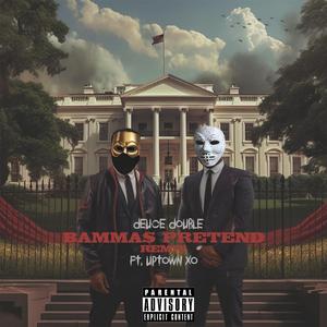 Bammas Pretend (feat. Uptown XO) (Northwest Version)