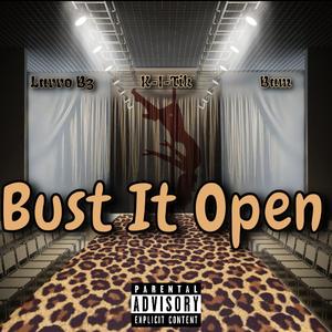 Bust It Open (feat. Larro B3 & Bam)