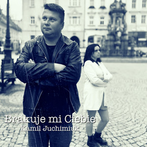 Brakuje mi Ciebie