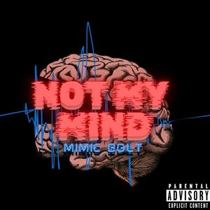 Not my mind