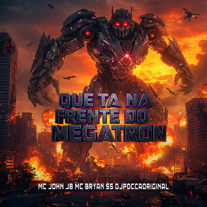 Que Ta Na Frente Do Megatron