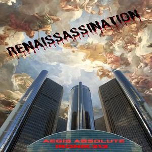 Renaissassination (feat. I-Ronik313)