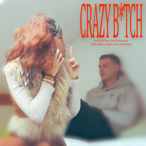 Crazy B*tch