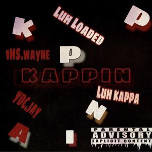 Kappin' (feat. Luh Loaded & Ydc.Jay)